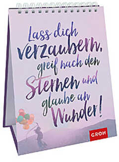 Lass dich verzaubern, greif nach den Sternen und glaube an Wunder - Aufstellbuch