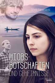 Esther Freudenberg - Hiobsbotschaften und Geheimnisse Hiobsbotschaften und Geheimnisse