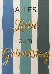 Faltkarte "Alles Liebe" - Geburtstag Faltkarte "Alles Liebe" - Geburtstag