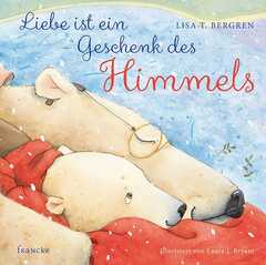 Lisa T. Bergren - Laura J. Bryant - Liebe ist ein Geschenk des Himmels Liebe ist ein Geschenk des Himmels