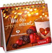 Was das Herz wärmt. 24 Wohlfühlmomente - Aufstellbuch Was das Herz wärmt. 24 Wohlfühlmomente - Aufstellbuch