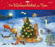 Katharina Mauder - Stephanie Stickel - Das Weihnachtsfest der Tiere - Adventskalender Das Weihnachtsfest der Tiere - Adventskalender