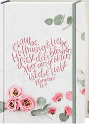 Notizbuch "Glaube, Hoffnung, Liebe" Notizbuch "Glaube, Hoffnung, Liebe"
