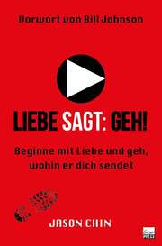 Jason Chin - Liebe sagt: Geh! Liebe sagt: Geh!