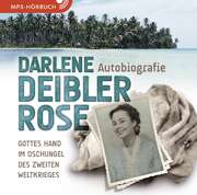 Darlene Deibler-Rose - Ulrike Duinmeyer-Bolik - Darlene Deibler Rose - Hörbuch (MP3-CD) Darlene Deibler Rose - Hörbuch (MP3-CD)