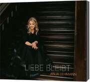 Anja Lehmann - Liebe bleibt Liebe bleibt