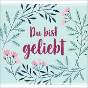 Diverse - Du bist geliebt Du bist geliebt