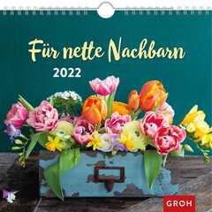 Für nette Nachbarn 2022  - Wandkalender
