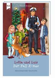 Kirsten Brünjes - Lotta und Luis - Der Fall X-mes Lotta und Luis - Der Fall X-mes