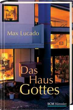 Das Haus Gottes Das Haus Gottes
