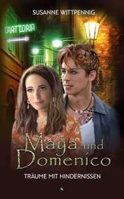 Susanne Wittpennig - Maya und Domenico - Träume mit Hindernissen (10) Maya und Domenico - Träume mit Hindernissen (10)