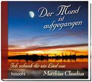 Matthias Claudius - Der Mond ist aufgegangen Der Mond ist aufgegangen