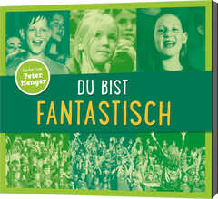 Peter Menger - Du bist fantastisch Du bist fantastisch