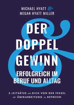 Michael Hyatt - Meghan Hyatt Miller - Der Doppelgewinn Der Doppelgewinn