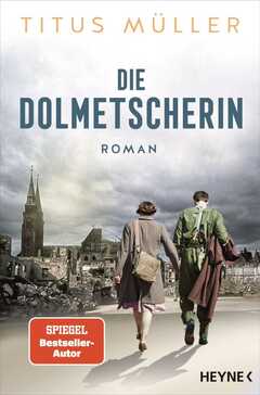 Titus Müller - Die Dolmetscherin Die Dolmetscherin