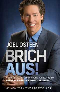 Joel Osteen - Gabriele Kohlmann - Brich aus! Brich aus!