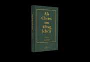 Henry Scudder - Als Christ im Alltag leben Als Christ im Alltag leben
