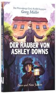 Dave Jackson - Neta Jackson - Hermann Grabe - Der Räuber von Ashley Downs Der Räuber von Ashley Downs