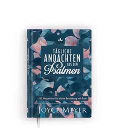 Joyce Meyer - Tägliche Andachten aus den Psalmen Tägliche Andachten aus den Psalmen