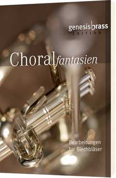 Genesis Brass - Christian Sprenger - Choralfantasien (Bläserpartitur) Choralfantasien (Bläserpartitur)