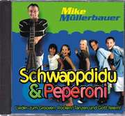 Mike Müllerbauer - CD: Schwappdidu & Peperoni CD: Schwappdidu & Peperoni