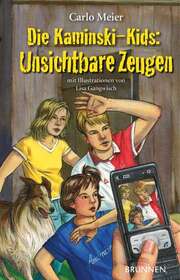 Carlo Meier - Lisa Gangwisch - Die Kaminski-Kids: Unsichtbare Zeugen (Taschenbuch) Die Kaminski-Kids: Unsichtbare Zeugen (Taschenbuch)