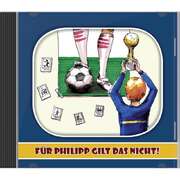 Für Philipp gilt das nicht Für Philipp gilt das nicht