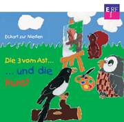 Eckart zur Nieden - Eckart zur Nieden - CD: Die drei vom Ast ... und die Kunst CD: Die drei vom Ast ... und die Kunst