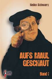 Heiko Schwarz - Aufs Maul geschaut I Aufs Maul geschaut I