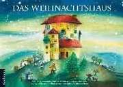 Sabine Waldmann-Brun - Das Weihnachtshaus - Adventskalender Das Weihnachtshaus - Adventskalender