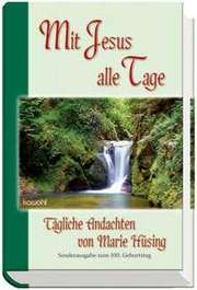 Marie Hüsing - Mit Jesus alle Tage Mit Jesus alle Tage