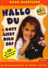 Birgit Minichmayr - Hallo du - Gott liebt dich so! Hallo du - Gott liebt dich so!