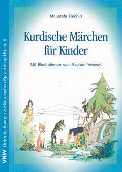 Moustafa Rechid - Rashad Youssef - Kurdische Märchen für Kinder Kurdische Märchen für Kinder