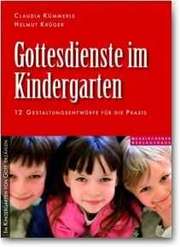 Gottesdienste im Kindergarten Gottesdienste im Kindergarten