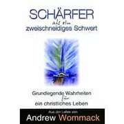 Andrew Wommack - Schärfer als ein zweischneidiges Schwert Schärfer als ein zweischneidiges Schwert