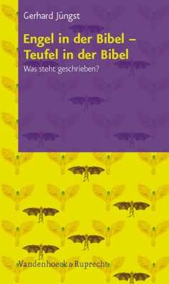 Gerhard Jüngst - Engel in der Bibel - Teufel in der Bibel Engel in der Bibel - Teufel in der Bibel