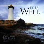 Robert Stearns - It Is Well - The River It Is Well - The River