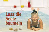 Lass die Seele baumeln - Geschenkpaket Lass die Seele baumeln - Geschenkpaket