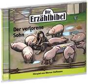 Werner Hoffmann - Der verlorene Sohn - Die Erzählbibel Der verlorene Sohn - Die Erzählbibel