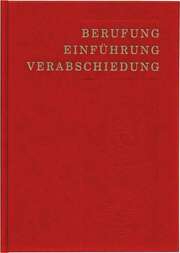 Berufung - Einführung - Verabschiedung Berufung - Einführung - Verabschiedung