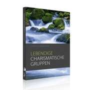 Christof Hemberger - Lebendige charismatische Gruppen Lebendige charismatische Gruppen