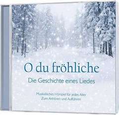 CD: O du fröhliche - Musikalisches Hörspiel