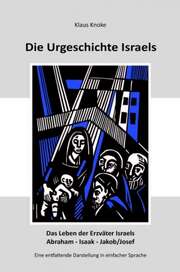 Klaus Knoke - Die Urgeschichte Israels Die Urgeschichte Israels