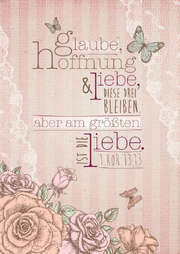Leinwand WortProjekt "Glaube, Hoffnung und Liebe" Leinwand WortProjekt "Glaube, Hoffnung und Liebe"
