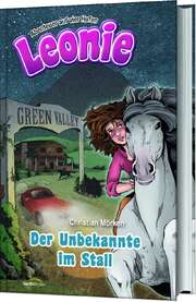 Christian Mörken - Leonie: Der Unbekannte im Stall (Folge 1) Leonie: Der Unbekannte im Stall (Folge 1)