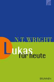 N.T. Wright - Lukas für heute Lukas für heute