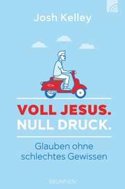 Renate Hübsch - Josh Kelley - Voll Jesus. Null Druck. Voll Jesus. Null Druck.