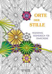 Orte der Stille - Ausmalbuch Orte der Stille - Ausmalbuch