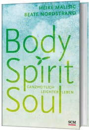 Body, Spirit, Soul