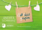 Andrea Schwarz - Gott läßt grüßen Gott läßt grüßen